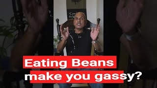 Does Eating Beans make you gassy? | Dr. Prabhu, Circee HealthWise explains