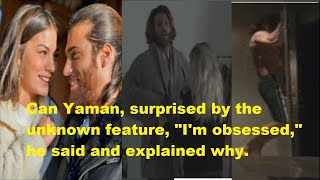 Can Yaman, surprised by the unknown feature, \