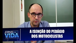 A isenção do pedágio dos motociclistas - Avança Democracia - Jornal da Vida - 28/07/20