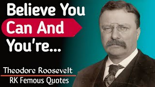 🛑Theodore Roosevelt Quotes About Life... | Theodore Roosevelt Quotes