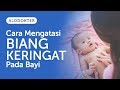 Cara Mengatasi Biang Keringat Pada Bayi