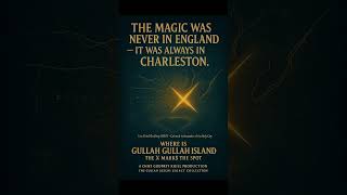 THE MAGIC WAS NEVER IN ENGLAND, IT WAS ALWAYS CHARLESTON WHERE IS GULLAH ISLAND THE BOOK SERIES