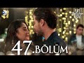 Bizi Birleştiren Hayat 47. Bölüm | Full Bölüm