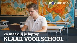 Laptop klaarmaken voor school