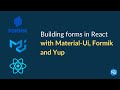 Building forms in React with Material-UI, Formik and Yup