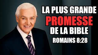 La Plus Grande Promesse de la Bible Révélée - Romains 8v28 | David Jeremiah