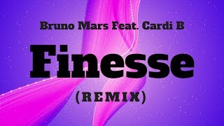 Bruno Mars - Finesse (Remix) (Lyrics / Lyric Video) Feat. Cardi B