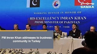 PM Imran Khan addresses to business community in Turkey | SAMAA TV | 04 Jan,2019