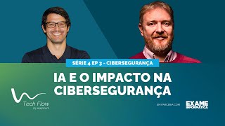 Podcast Série 4 - Ep. 3 | Tech Flow - Cibersegurança: IA e o impacto na Cibersegurança