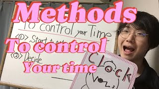 Method to control your time to get more time to study,train and something