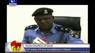 Kogi Church Attack;IGP orders 24-hour surveillance in Okene