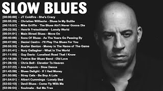 Best Slow Blues Songs Of All Time | Relaxing Jazz Blues Music | Slow Blues / Blues Ballads