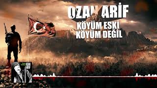 Ozan Arif - Köyüm Eski Köyüm Değil