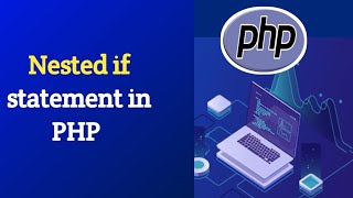 Nested if statement in PHP | PHP tutorial #6