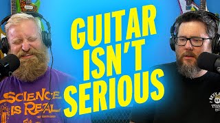 GUITAR IS NOT SERIOUS