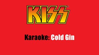 Karaoke: Kiss / Cold Gin