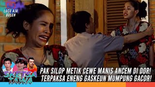 PAK SILOP METIK CEWE MANIS ANCEM DI DOR! TERPAKSA ENENG GASKEUN MUMPUNG GACOR! - SKETSA TAWA