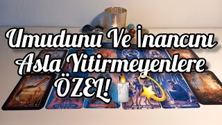 Umudunu Ve İnancını Koru🌟🌛Zamansız Okuma. Bir Deste Seç!📩