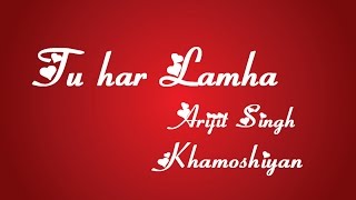 Tu har Lamha || Arijit Singh || Typography || Lyrics