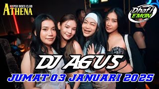 DJ AGUS TERBARU JUMAT 03 JANUARI 2025 FULL BASS || ATHENA BANJARMASIN