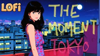 【Playlist】THE MOMENT TOKYO - Japanese Lofi Love Songs Mix: Late Night Chill Beats