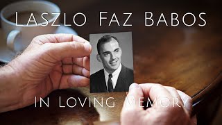 🌟 Celebrating a Life Well-Lived: Remembering Laszlo Faz Babos 🌟