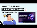 How to Create a Creative Tabs in WordPress