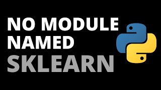 How to Fix ImportError "No Module Named Sklearn" Error in Python | Python Tutorial