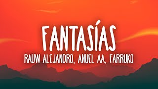 Rauw Alejandro, Anuel AA, Natti Natasha Ft. Farruko and Lunay - Fantasías Remix