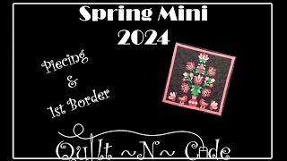 Spring Mini 2024 Piecing and First Border