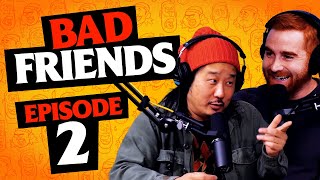 Great Start, Fantastic Finish! | Ep 2 | Bad Friends with Andrew Santino & Bobby Lee