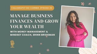 20. Manage Business Finances and Grow Your Wealth with Money Coach, Erinn Bridgman