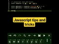 javascript tutorial | javascript tips and tricks #shorts #html #javascript