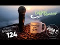 Ramblings with Joe 124