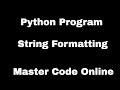 Tutorial 3: Python Formatting Strings