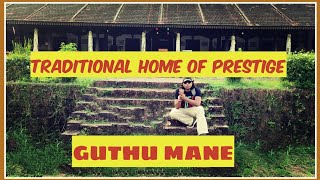 GUTHU HOUSE| TRADITIONAL MANGALORE HOME OF PRESTIGE| HERITAGE HOUSE| PILIKULA| VINTAGE HOUSE|TULUNAD