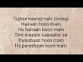 Tujhse naraj nhi zindagi | Lyrics | Sanam | Nakshita World
