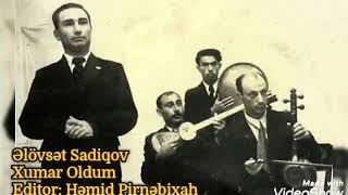 Əlövsət Sadiqov - Xumar Oldum