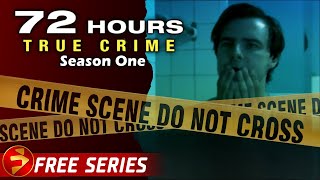 72 HOURS: TRUE CRIME | Season 1: Episodes 11-15 | Crime Investigation Series