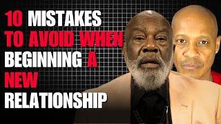 10 mistakes to avoid when beginning a new relationship