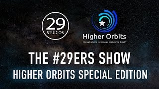 The #29ERS Show Episode 122: Higher Orbits Special Edition