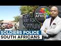 South African Army Arrive in Crime Hotspots to Help Tackle Gangs | World of Africa | WION