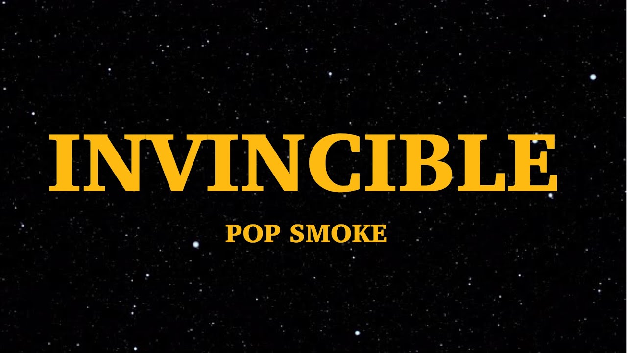 POP SMOKE - INVINCIBLE (Lyrics) | I Feel Invincible | We Are Lyrics ...