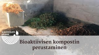 Bioaktiivisen kompostin perustaminen