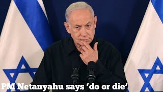PM Netanyahu says ‘do or die’ as Israel-Gaza war enters ‘long and difficult’ second stage