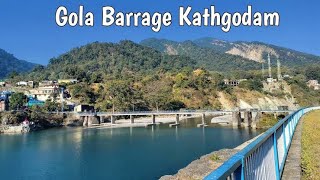 Gaula Barrage Kathgodam || Haldwani || Uttarakhand || ￼ Gola Dam ||