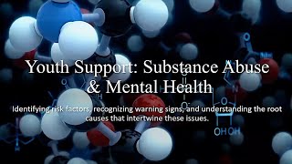 Youth Support: Substance Abuse & Mental Health