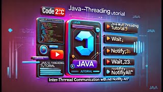 Java Multi-Threading Tutorial | Inter-Thread Communication with wait(), notify(), and notifyAll()