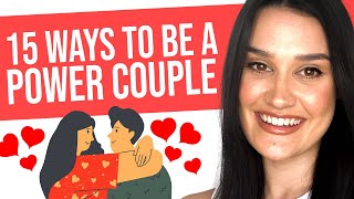 15 Ways To Be A Power Couple