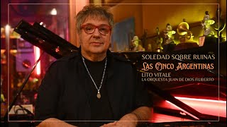 Lito Vitale, Orquesta Nacional Juan de Dios Filiberto │Soledad sobre ruinas